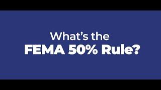 What is the FEMA 50% Rule? | Maxwell, Hendry & Simmons FAQs