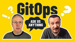 GitOps - Ask Me Anything