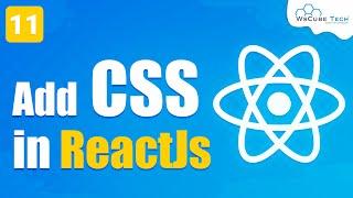 How to add CSS to React Component in Hindi | React JS Tutorial #11