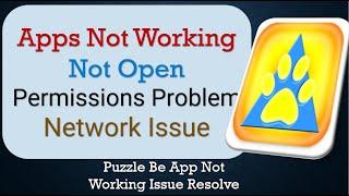 How To Fix Puzzle Be App not working | Not Open | Space Issue | Network & Permissions Issue