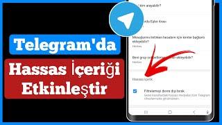 Telegram'da Hassas İçerik Nasıl Etkinleştirilir || Telegram hassas içerik nasıl görülür