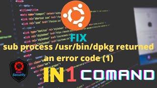 fix E: Sub-process /usr/bin/dpkg returned an error code (1) in ubuntu | fix dpkg error |Toolnight