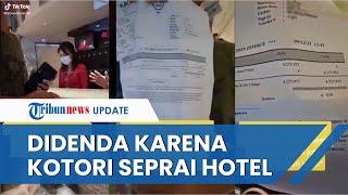 Viral Video Tamu Hotel Didenda Rp5 Juta karena Buat Noda di Seprai Kasur, Manajemen Beri Penjelasan