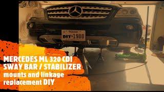 MERCEDES ML320 CDI DIESEL OM642 W164 SWAY BAR STABILIZER MOUNTS AND LINKAGE REPLACEMENT - FULL VID!