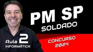 Concurso PM SP 2024 Soldado - Aula 2 de Informática com Rodrigo Schaeffer