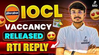 IOCL 2024 VACCANCY RELEASED I KNOW IOCL RTI REPLY I