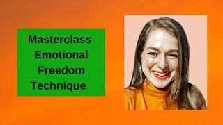 Masterclass - Emotional Freedom Technique EFT/ Tapping | Maria Bonita & Anita Mattu