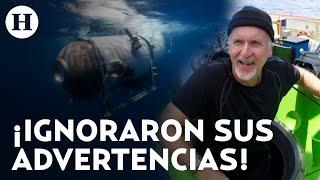 James Cameron, director de Titanic, alertó a Ocean Gate del peligro de viajar en el submarino Titán