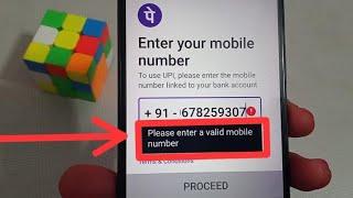 Please enter a valid mobile number ? how to fix this problem in phonepe