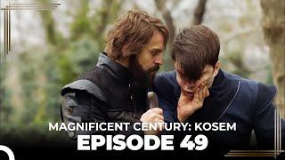 Magnificent Century: Kosem Episode 49 (English Subtitle)