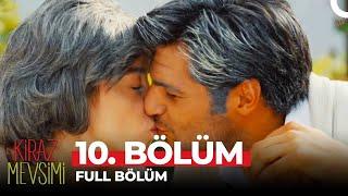 Kiraz Mevsimi 10. Bölüm