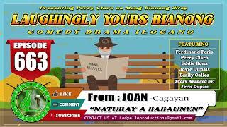 LAUGHINGLY YOURS BIANONG #663 | NATURAY A BABAUNEN | JOAN-CAGAYAN | LADY ELLE