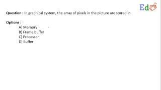 In graphical system, the array of pixels in the picture are stored in ___________.