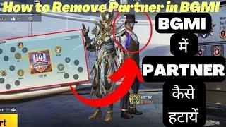 HOW TO REMOVE PARTNER IN BGMI | How To Remove Partner PUBG |  BGMI Me Partner Ko Kaise Hataye