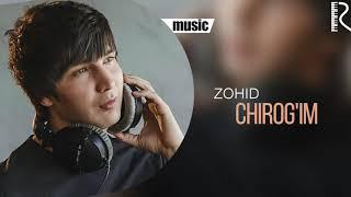 Zohid - Chirog'im | Зохид - Чирогим (music version)