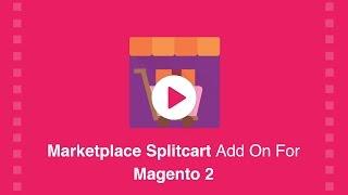 Magento 2 Multi Vendor Marketplace Splitcart Add-On