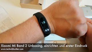 Xiaomi Mi Band 2 Unboxing, einrichten und erster Eindruck