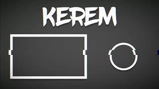 Kerem Videolar İntro