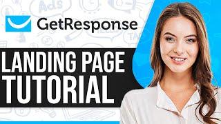 GetResponse Landing Page Tutorial 2024 (Step-By-Step)