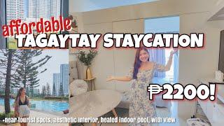 AFFORDABLE TAGAYTAY STAYCATION ️ NEAR TOURIST SPOTS, AESTHETIC, WITH POOL & VIEW ️