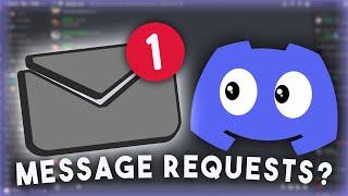 DISCORD Message REQUESTS and HOW to use THEM! In under 2 Minutes