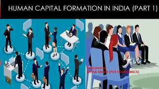 Human capital formation in India/ Indian economic development/XII CBSE