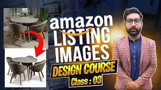 Amazon Listing Images Design: Class 03