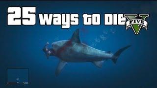 25 Ways To Die In Grand Theft Auto 5 (GTA V)