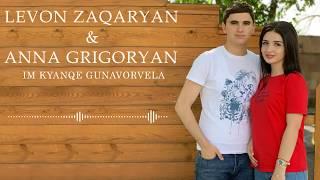 Levon Zaqaryan & Anna Grigoryan -  IM KYANQE GUNAVORVELA