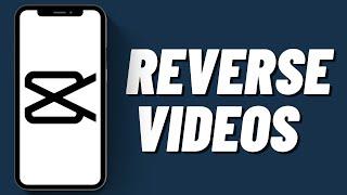 How To Reverse Videos On Capcut (2023)