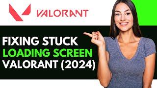 How To Fix Valorant Stuck On Loading Screen 2025 (QUICK AND EASY)