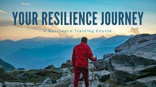 Your Resilience Journey: A Resilience Training Course