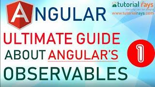 Part-1 What is  Observables in Angular 8 |  The ultimate guide for understanding Observables