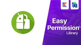 Easy Permissions - Handle Runtime Permissions with Ease | Android Studio Tutorial