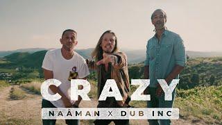 Naâman Feat. Dub Inc - Crazy (Official Video)