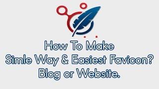 How To Make Simple Way & Easiest Favicon? For Blog or Website