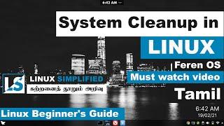 Efficient way to perform system cleanup in Linux | Tamil