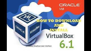 How to Download and Install Virtual Box 6 1