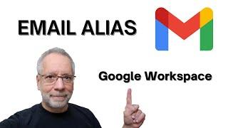 How to set up EMAIL ALIAS within GOOGLE WORKSPACE (G Suite)