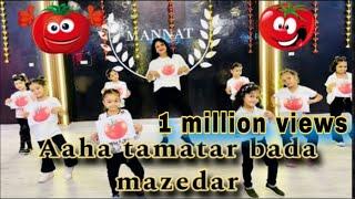 Aaha tamatar Bada Mazedar || kids dance choreography || Song Aaha tamatar || ￼dance video