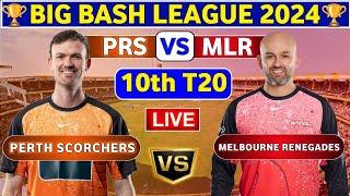 Perth Scorchers vs Melbourne Renegades, 10th T20 | PRS vs MLR 10th Match BBL