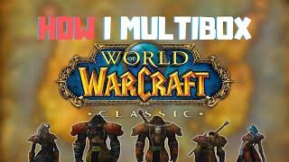 How I Multibox | WoW Classic