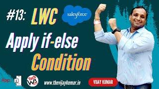 13 LWC Tutorial - Apply if-else condition in LWC | if else condition in LWC JS | #lwc #salesforce