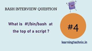 BASH Interview Question #4: What is  #!/bin/bash  at the top of a script ?