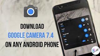 GOOGLE CAMERA VERSION 7.4 APK FOR ANY ANDROID PHONE | DOWNLOAD GCAM 7.4 APK | THE ANDROID RUSH