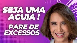 PARE DE EXCESSOS ,TENHA UM OLHAR SOBRE SUA VIDA E CUMPRAR SUA FUNÇÃO! DRA ANA BEATRIZ BARBOSA !