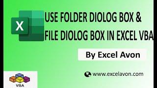 Use File Diolog box and folder Diolog box in Excel VBA