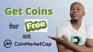 How to Get Free Coins on CoinMarketCap in 2021 (Step by Step)