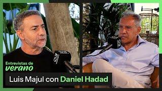 Entrevista a Daniel Hadad | Entrevistas de verano