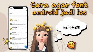 cara mengubah font android jadi ios tanpa aplikasi 